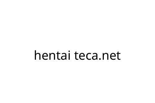 hentai teca.net
