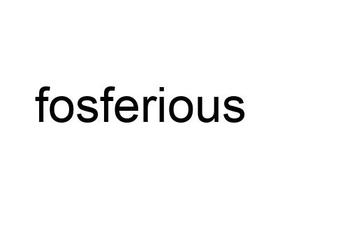 fosferious