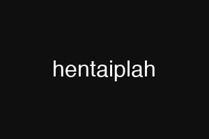 hentaiplah