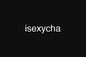 isexycha