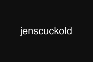 jenscuckold