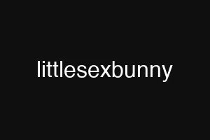 littlesexbunny