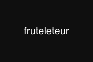 fruteleteur
